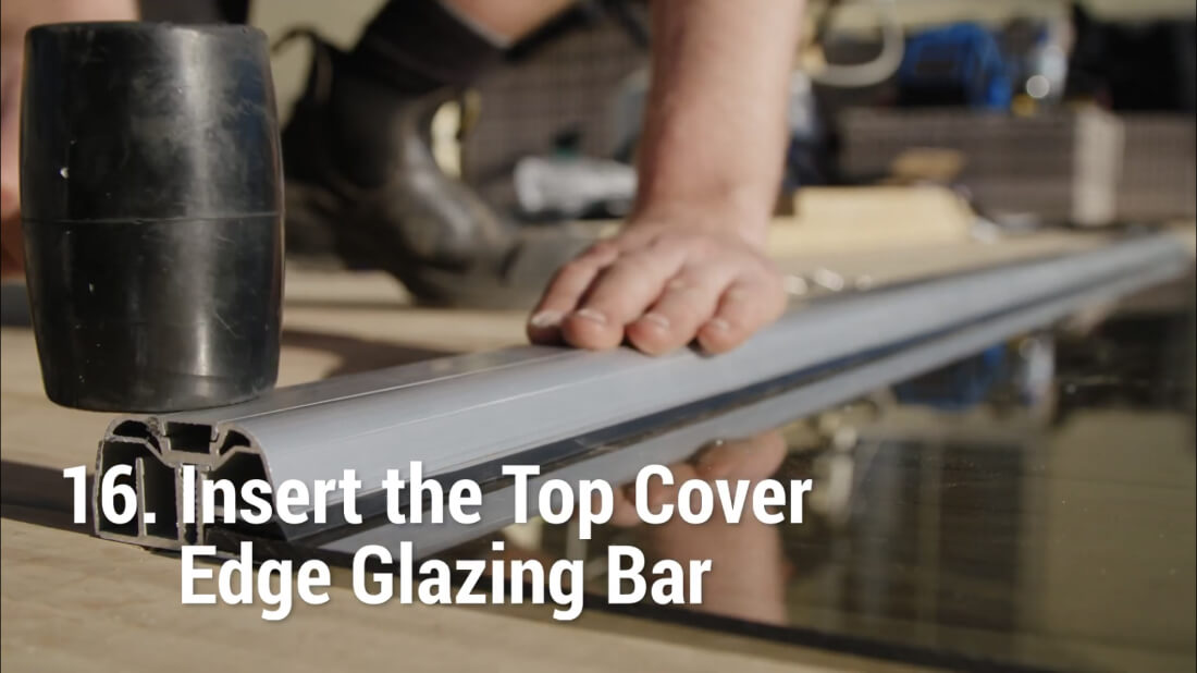 How to Install Suntuf - Insert The Top Cover Edge Glazing Bar